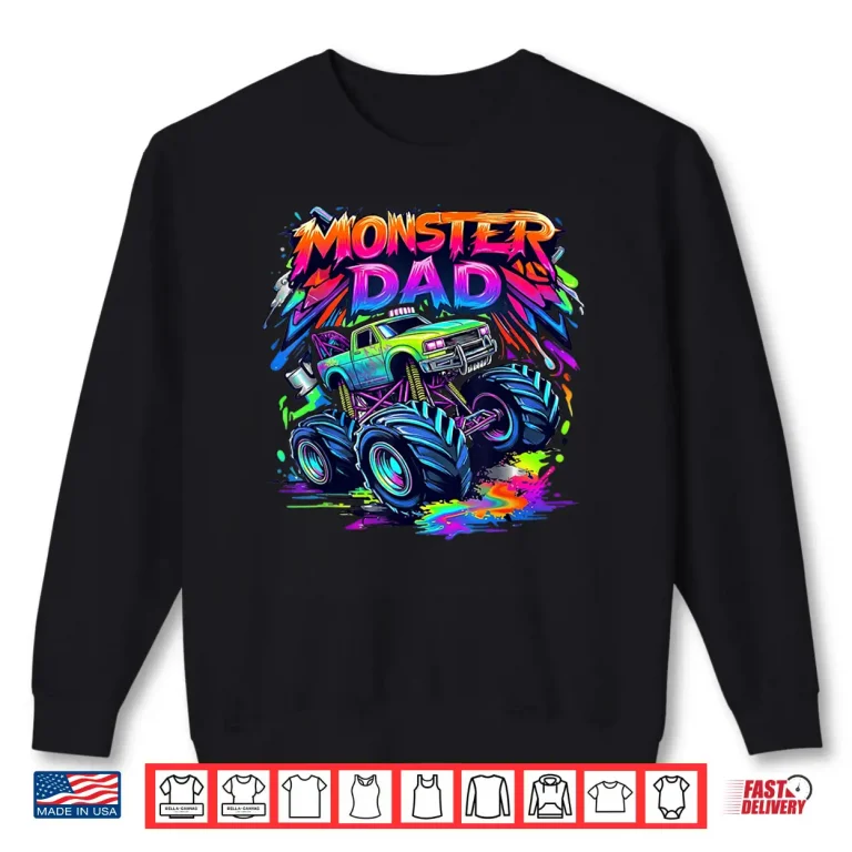 Sweatshirt Monster Truck Dad Family Matching Monster Truck Lovers Shirt