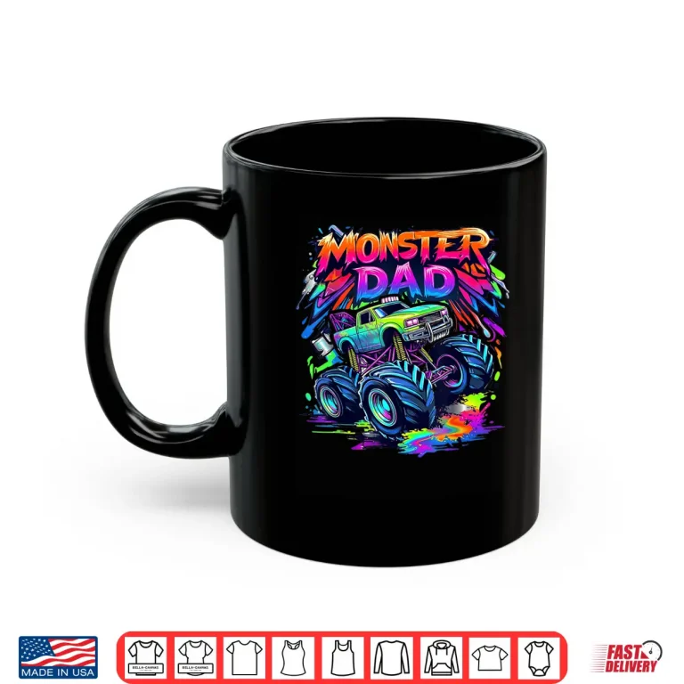 Mug Monster Truck Dad Family Matching Monster Truck Lovers Shirt