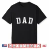 Dad Classic Bold Font Father’S Day Dad Shirt