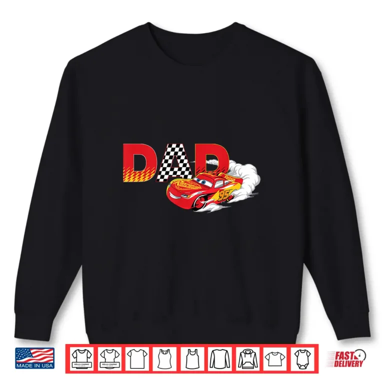 Sweatshirt Disney Pixars Cars Dad Birthday Gift Fathers Day Shirt