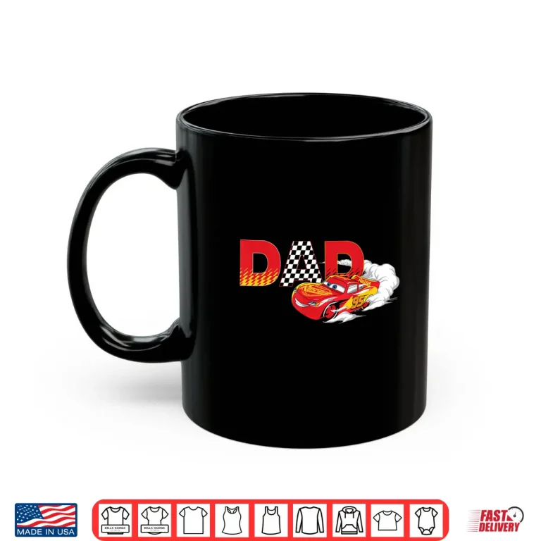 Mug Disney Pixars Cars Dad Birthday Gift Fathers Day Shirt