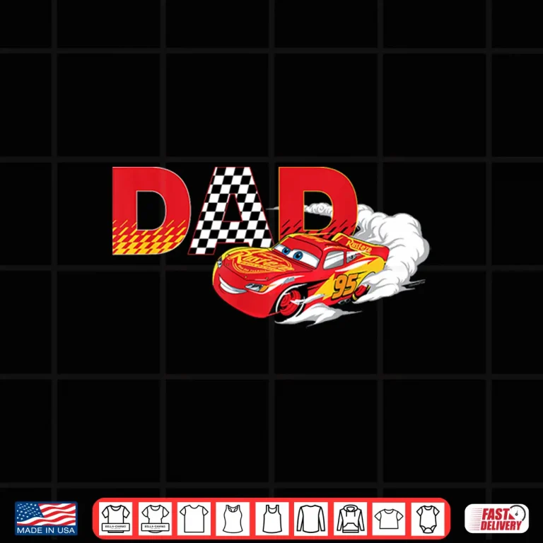 Design Disney Pixars Cars Dad Birthday Gift Fathers Day Shirt