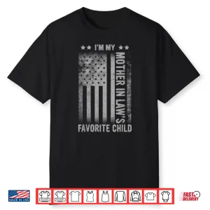 I’M My Mother In Law’S Favorite Child Funny Men Father’S Day Shirt