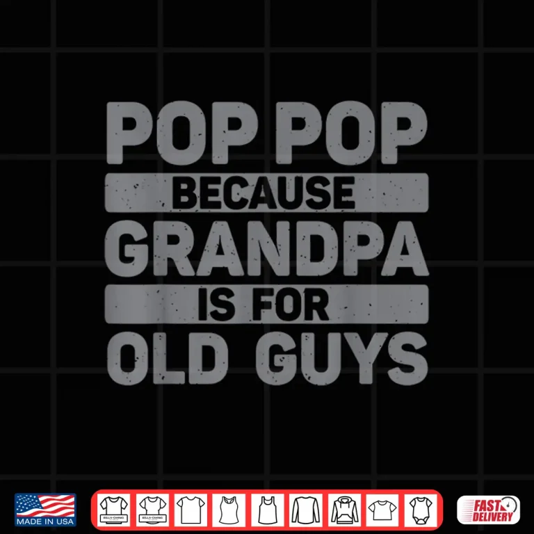 Design Pop Pop Art For Grandpa From Grandkids Fathers Day Pop Pop Shirt