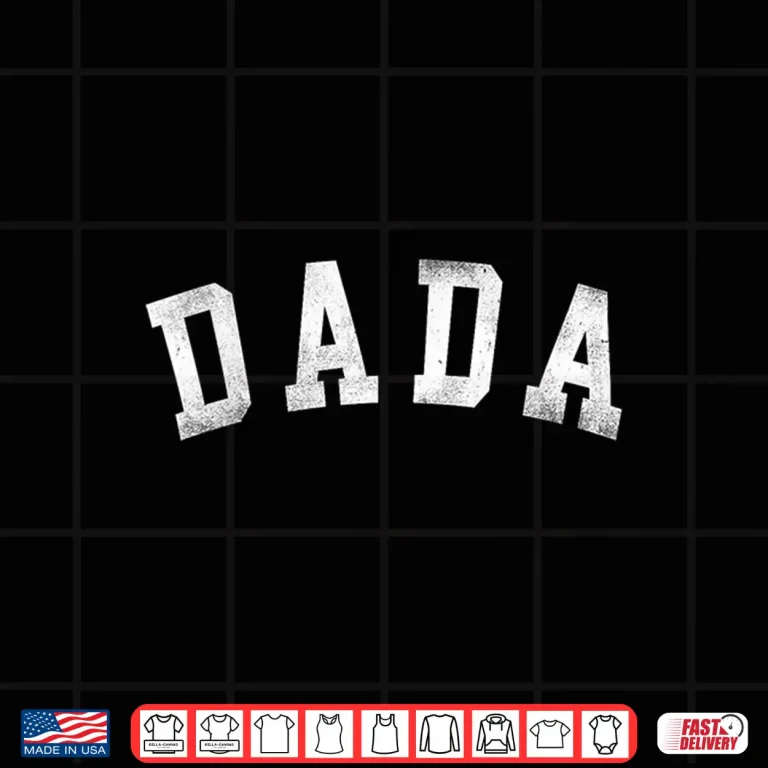 Design Dada Classic Bold Font Fathers Day Dada Shirt