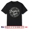 Funny Dance Dad Competition Proud Dance Dad Father’S Day Men Shirt