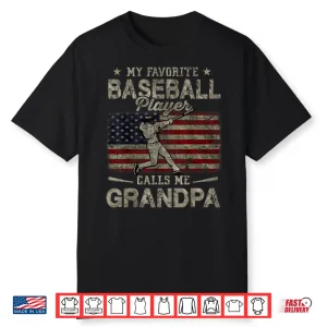 My Favorite Baseball Player Calls Me Grandpa Father’S Day Shirt