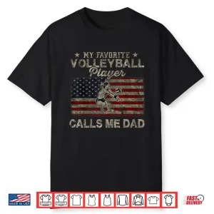My Favorite Volleyball Player Calls Me Dad Usa Flag Shirt