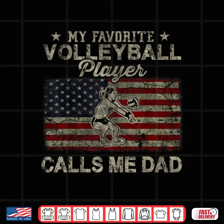 Design My Favorite Volleyball Player Calls Me Dad USA Flag Shirt