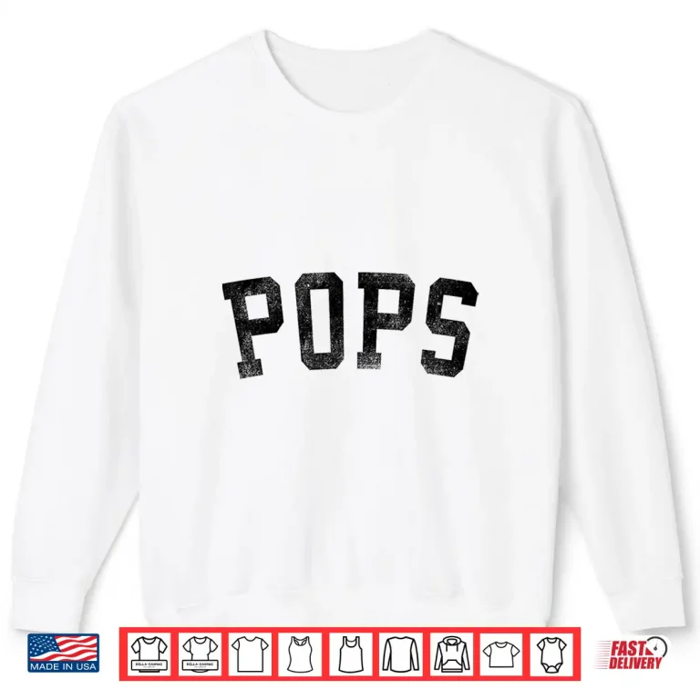 Sweatshirt Pops Classic Bold Font Birthday Pops Shirt