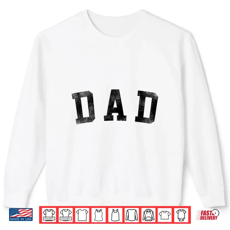 Sweatshirt Dad Classic Bold Font Birthday Dad Shirt