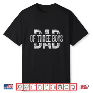 Dad Of Three Boys Gifts Daddy Of 3 Sons Father’S Day Shirt