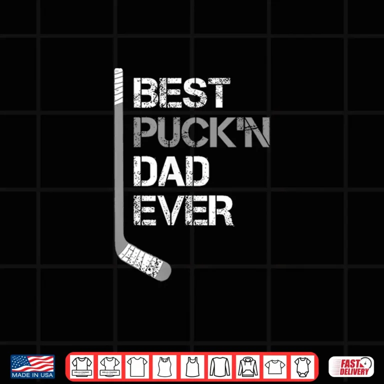 Design Funny Fathers Day Hockey Dad Best Puckn Dad Ever Shirt