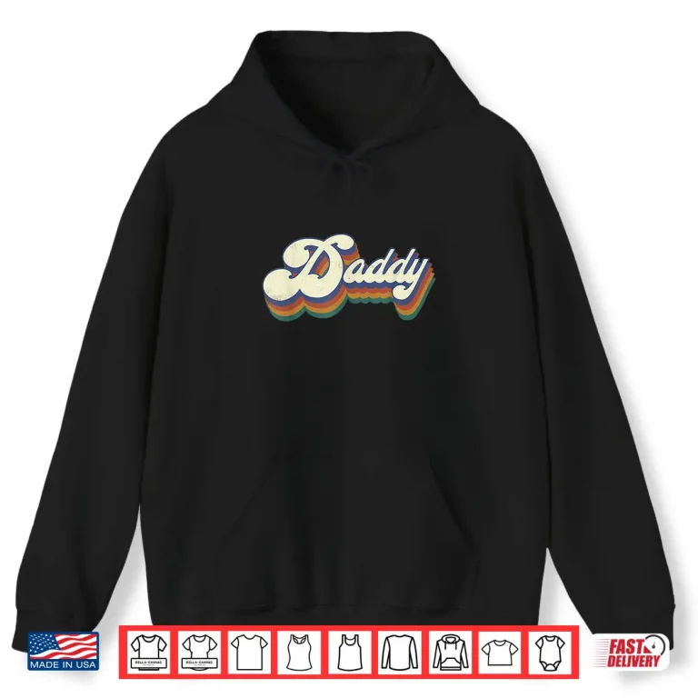 Hoodie Mens Daddy Gifts Retro Vintage Fathers Day Daddy Shirt