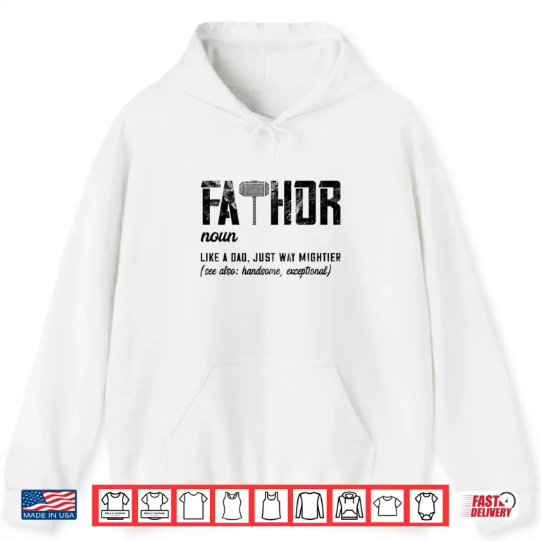Hoodie Mens Fathor Like Dad Just Way Mightier Fathers Day Fa Thor Shirt