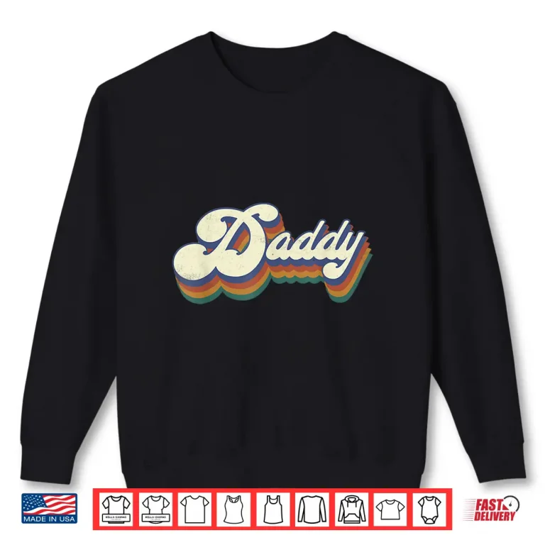 Sweatshirt Mens Daddy Gifts Retro Vintage Fathers Day Daddy Shirt