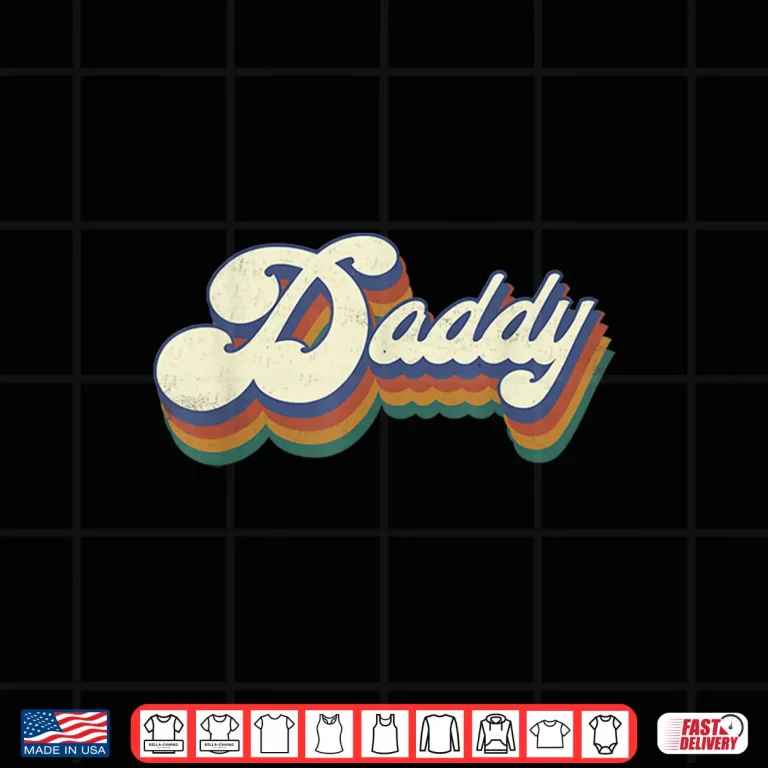 Design Mens Daddy Gifts Retro Vintage Fathers Day Daddy Shirt