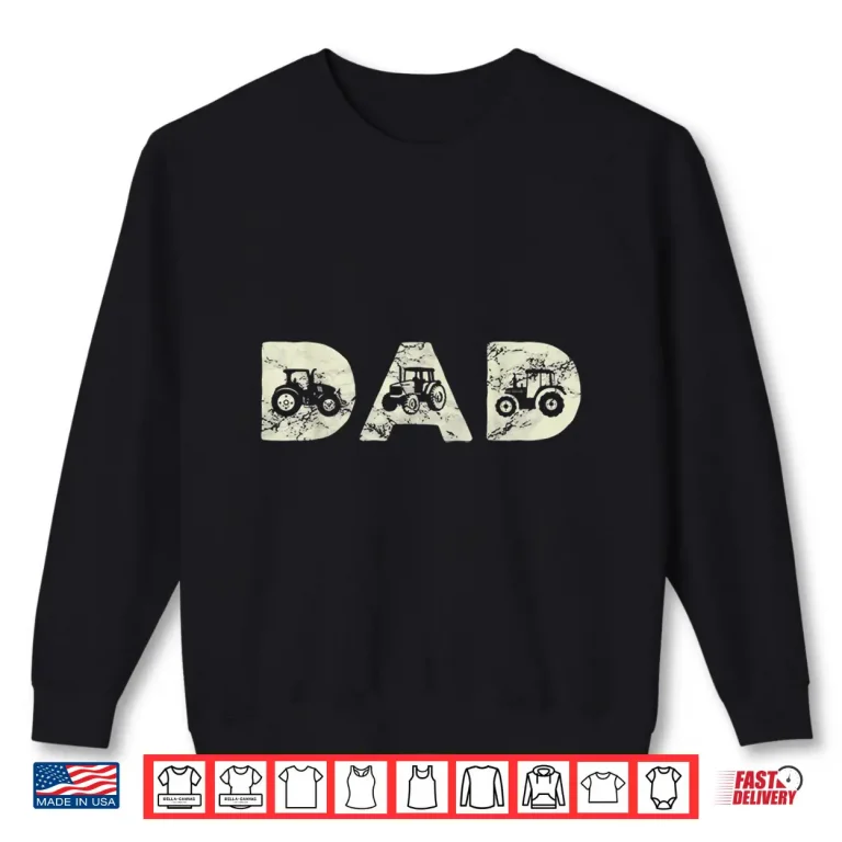 Sweatshirt Mens Tractor Dad Farming Father Farm Lover Farmer Daddy Shirt
