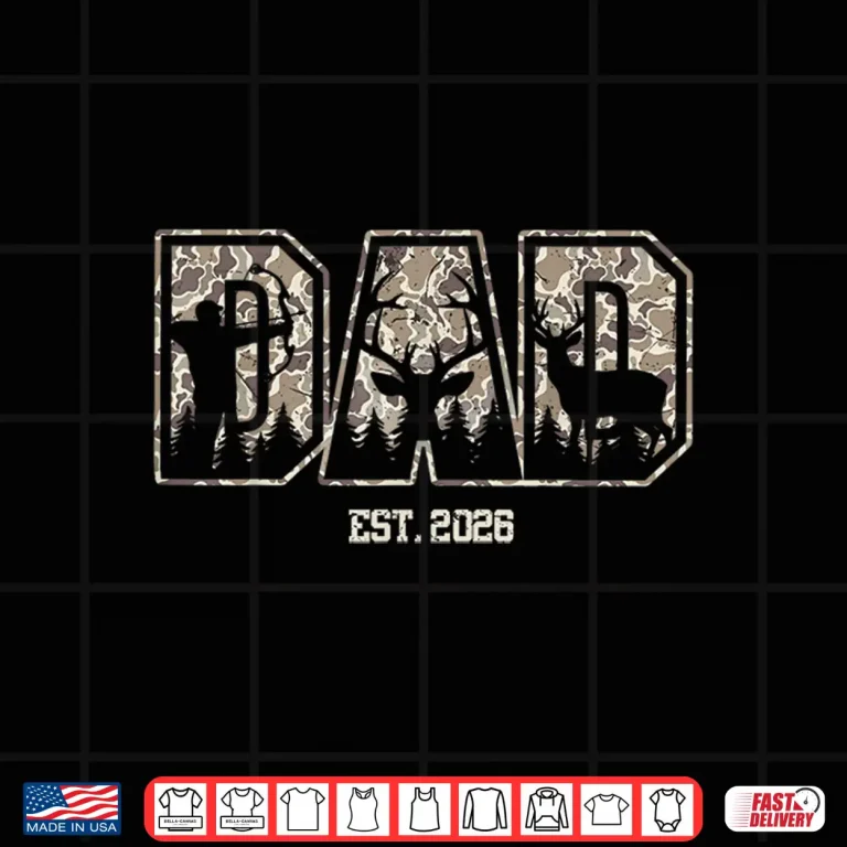 Design Camo Dad EST 2026 Camouflage Hunting Dad Fathers Day Shirt
