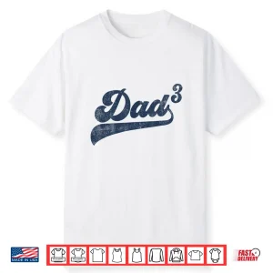 Mens Dad3 Dad Cubed Gifts Father Of Three Daddy 3 Third Time Dad Shirt