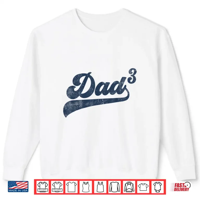 Sweatshirt Mens Dad3 Dad Cubed Gifts Father Of Three Daddy 3 Third Time Dad Shirt