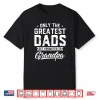 Mens Greatest Dads Get Promoted To Grandpa Father’S Day Shirt