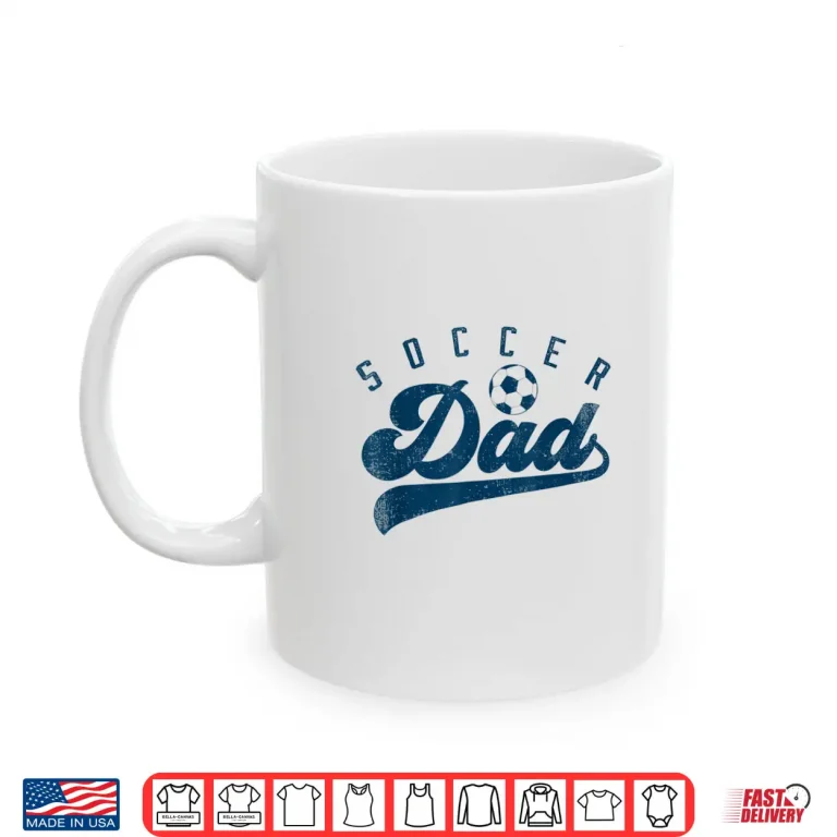 Mug Mens Soccer Dad Gifts Daddy Fathers Day Shirt