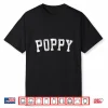 Poppy Classic Bold Font Father’S Day Poppy Shirt