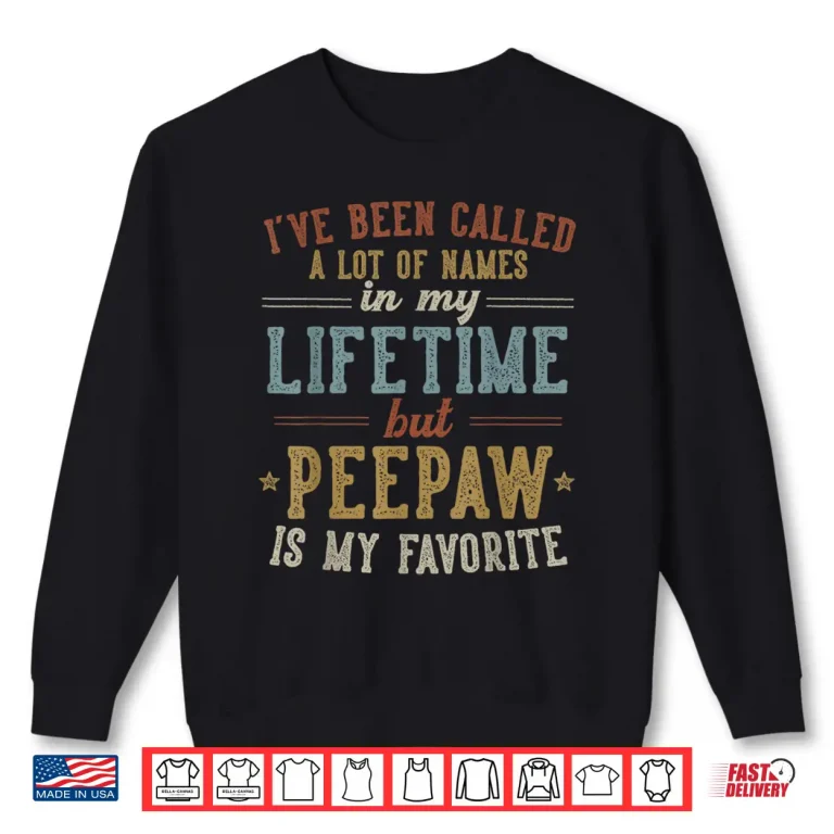 Sweatshirt Peepaw Is My Favorite Name Fathers Day Peepaw Shirt