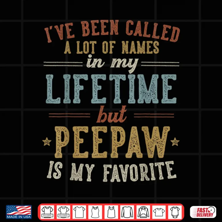 Design Peepaw Is My Favorite Name Fathers Day Peepaw Shirt
