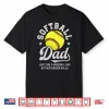 Softball Like A Baseball But With Bigger Balls Father’S Day Shirt