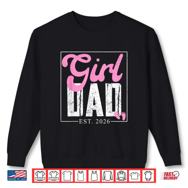 Sweatshirt Expecting Dad of Girl Est 2026 Fathers Day Daughter Dad Men Shirt