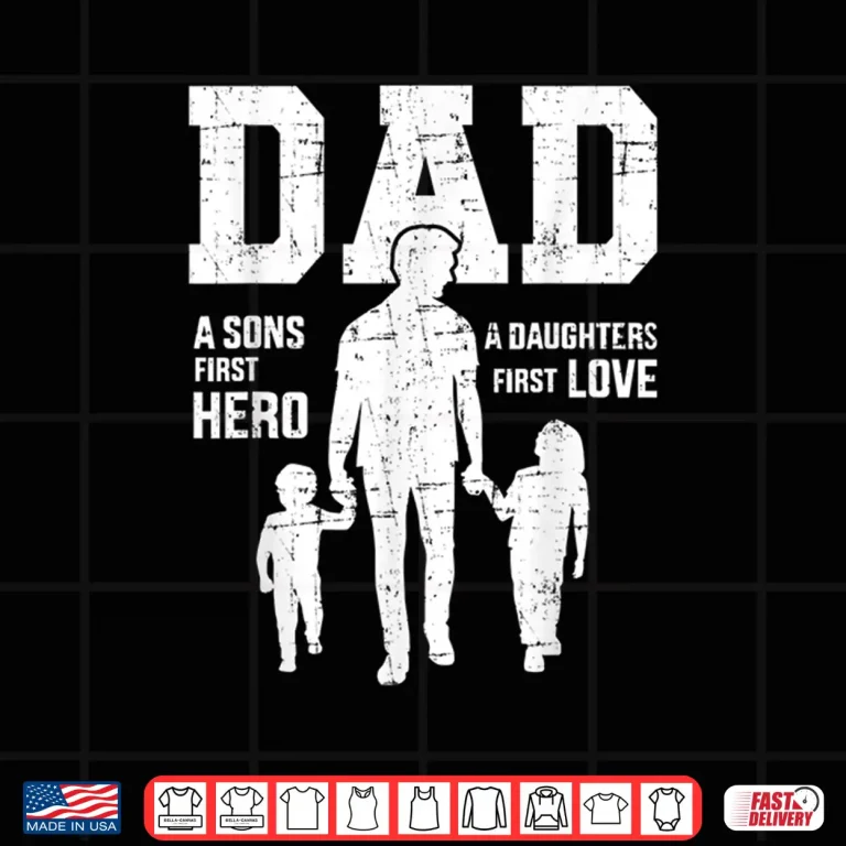 Design Mens Dad sons first hero daughter love for fathers day Shirt
