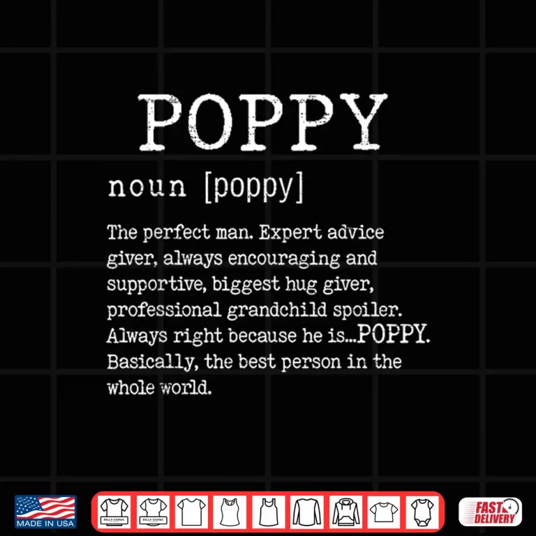 Design Poppy Definition Fathers Day Funny Grandpa Poppy Noun Shirt