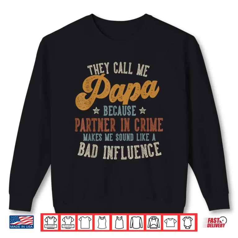 Sweatshirt They Call Me Papa Funny Fathers Day Papa Shirt