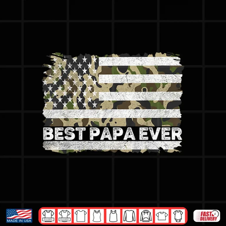 Design Best Papa Ever Men Grandpa Camo American Flag Fathers Day Shirt
