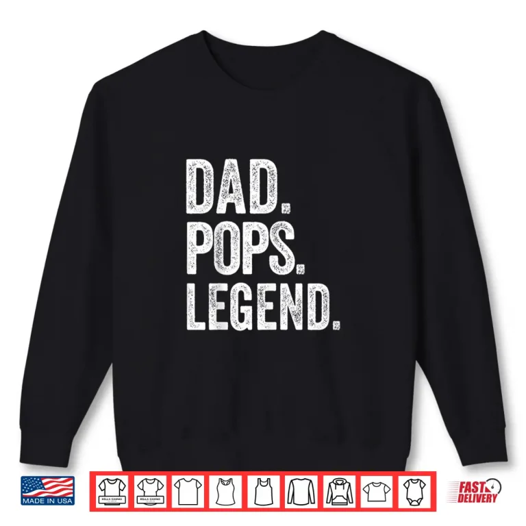 Sweatshirt Dad Pops Legend Vintage Distressed Bold Pops Graphic Shirt