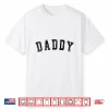 Daddy Classic Bold Font Birthday Daddy Shirt