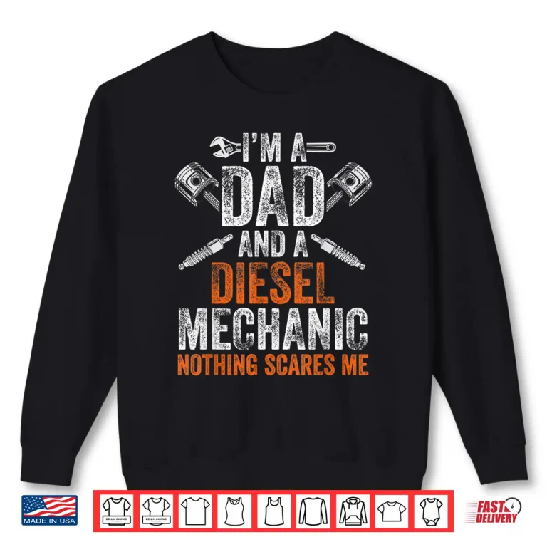 Sweatshirt Diesel Mechanic Dad Shirt For Men Fathers Day Halloween