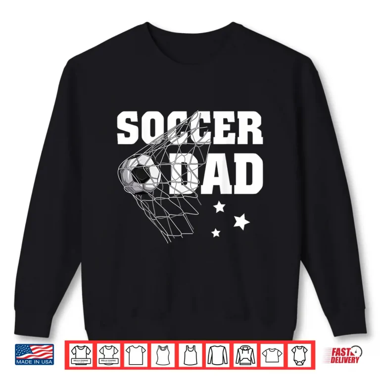 Sweatshirt Funny Soccer Dad Daddy Soccer Sport Lover Fan Fathers Day Shirt