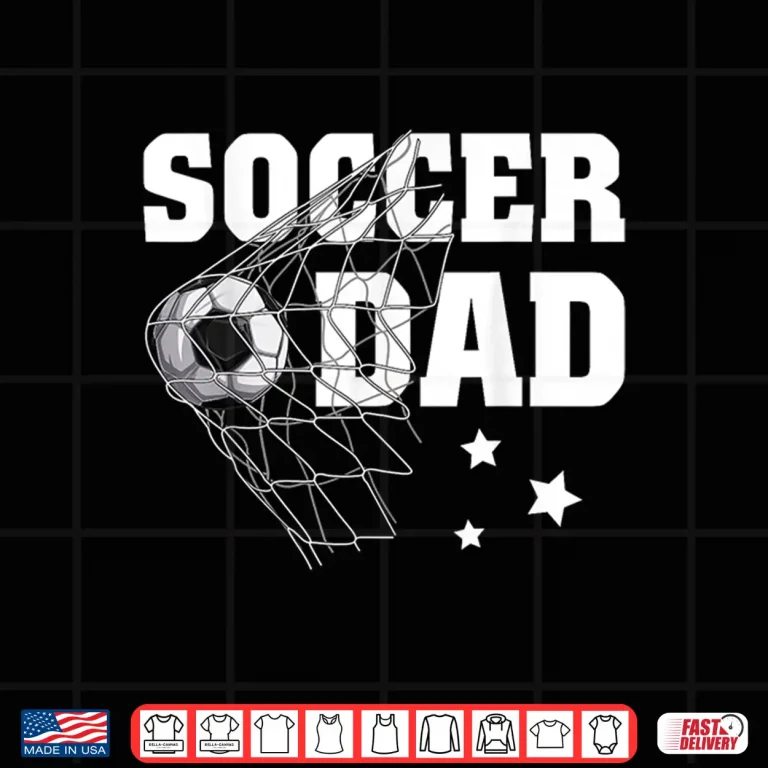 Design Funny Soccer Dad Daddy Soccer Sport Lover Fan Fathers Day Shirt