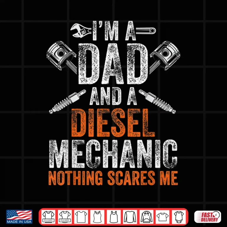 Design Diesel Mechanic Dad Shirt For Men Fathers Day Halloween