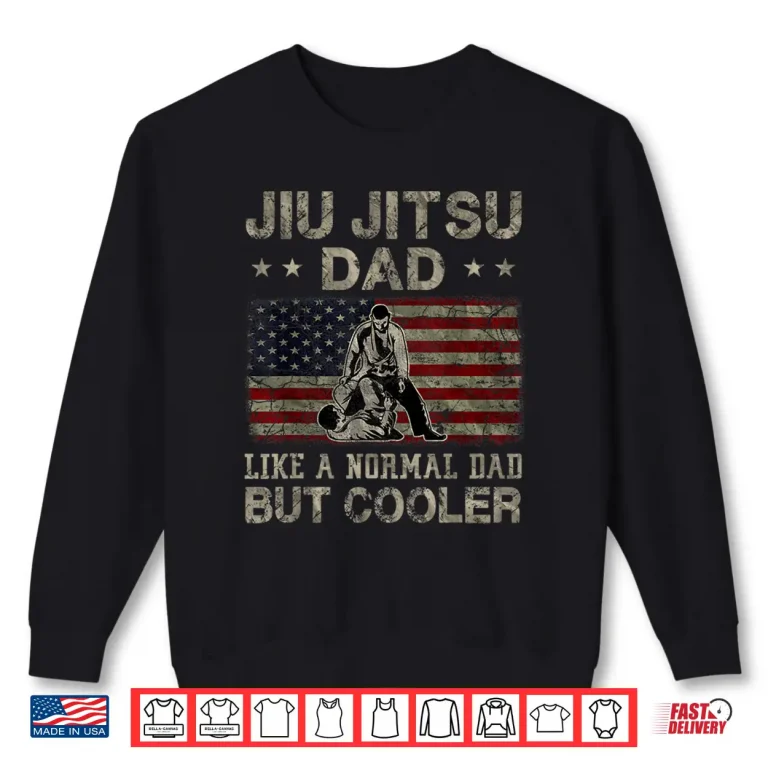 Sweatshirt Jiu Jitsu Dad Like A Normal Dad But Cooler Fathers Day Shirt