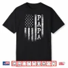 Papa American Flag Papa Gifts Patriotic Father’S Day Shirt