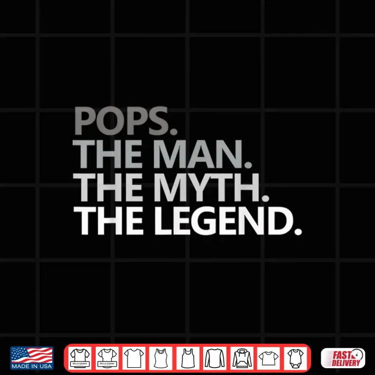 Design Mens POPS THE MAN THE MYTH THE LEGEND Fathers Day Gift Shirt