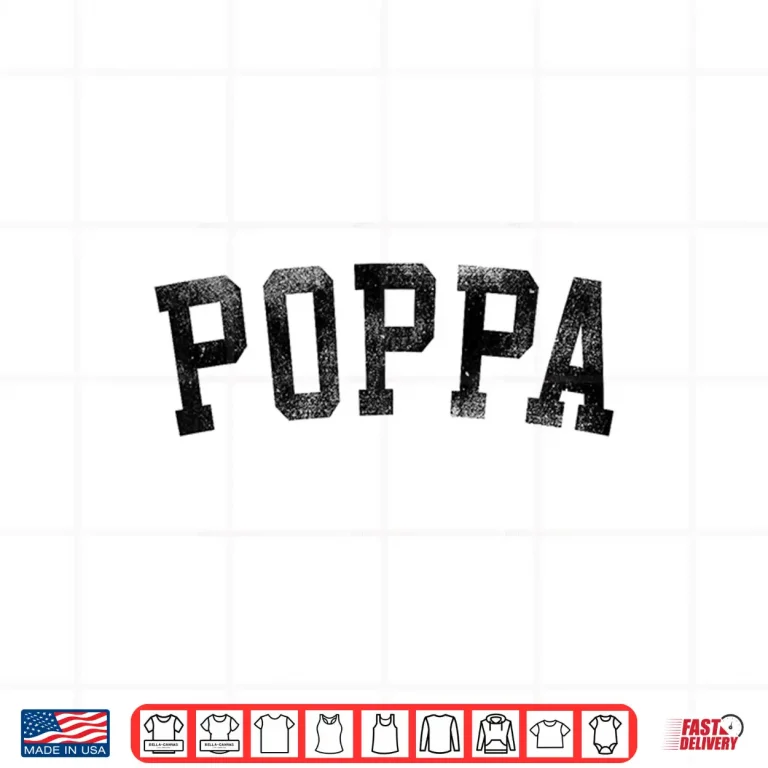Design Poppa Classic Bold Font Birthday Poppa Shirt