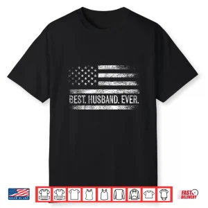 Best Husband Ever American Flag Gifts Husband Father’S Day Shirt