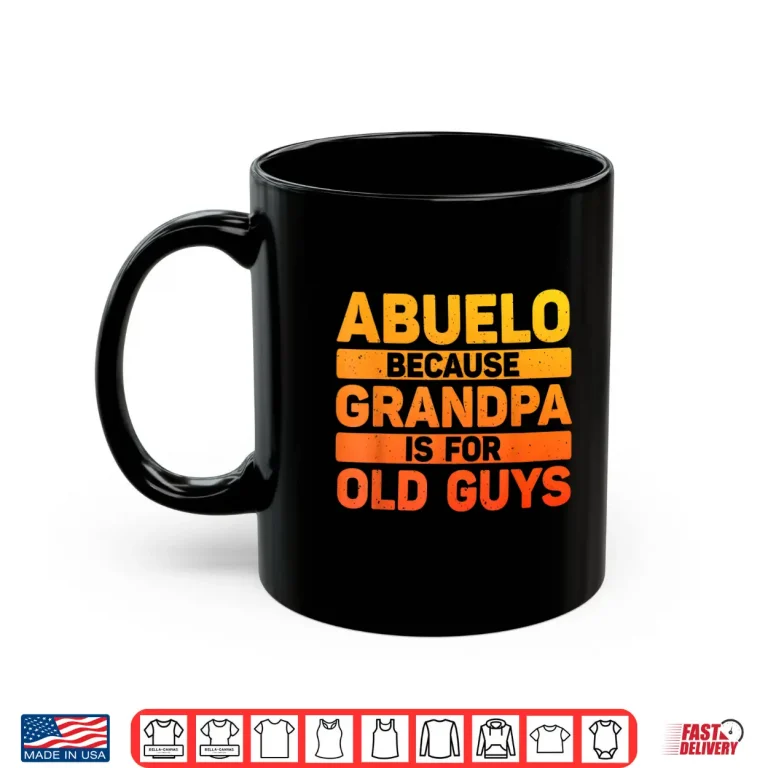 Mug Abuelo Design For Grandpa From Grandkids Fathers Day Abuelo Shirt