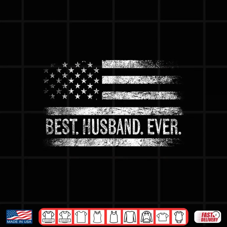 Design Best Husband Ever American Flag Gifts Husband Fathers Day Shirt