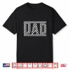 Checkered Dad Black White Funny Father’S Day Shirt
